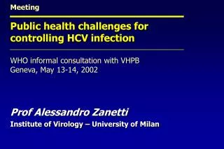 Meeting Public health challenges for controlling HCV infection WHO informal consultation with VHPB Geneva, May 13-14, 2