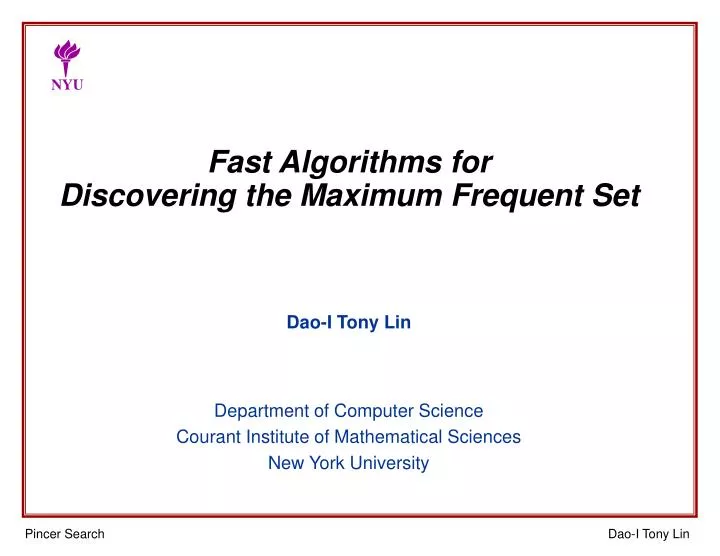 fast algorithms for discovering the maximum frequent set dao i tony lin