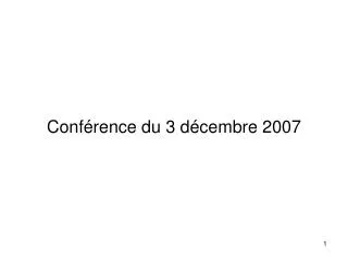 conf rence du 3 d cembre 2007