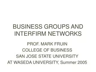 BUSINESS GROUPS AND INTERFIRM NETWORKS