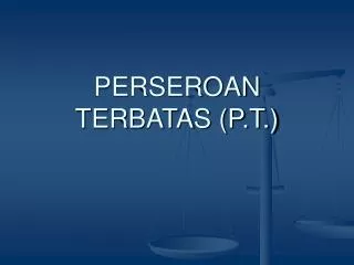 PERSEROAN TERBATAS (P.T.)