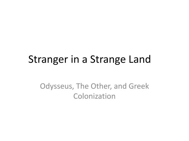 stranger in a strange land