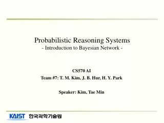 Probabilistic Reasoning Systems - Introduction to Bayesian Network -
