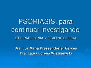 psoriasis para continuar investigando