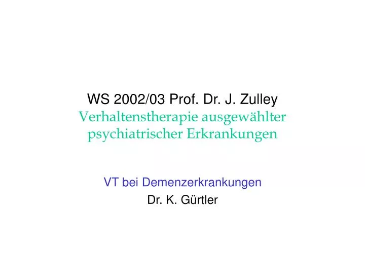 ws 2002 03 prof dr j zulley verhaltenstherapie ausgew hlter psychiatrischer erkrankungen