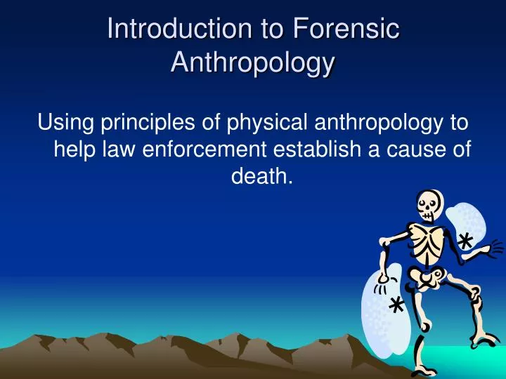 introduction to forensic anthropology