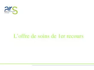 l offre de soins de 1er recours