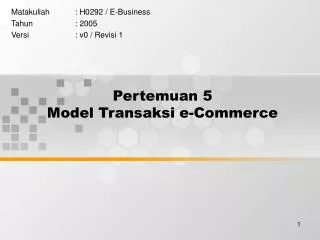 Pertemuan 5 Model Transaksi e-Commerce