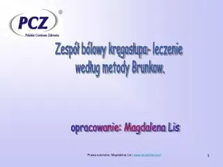 Zespół bólowy kręgosłupa- leczenie według metody Brunkow.