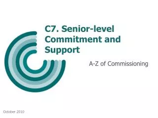 C7. Senior-level Commitment and Support