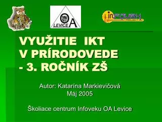 vyu itie ikt v pr rodovede 3 ro n k z
