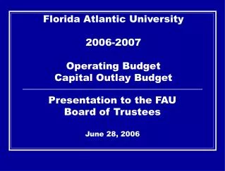 Florida Atlantic University 2006-2007 Operating Budget Capital Outlay Budget