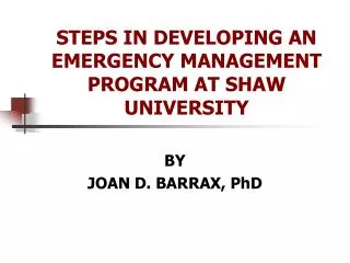 STEPS IN DEVELOPING AN EMERGENCY MANAGEMENT PROGRAM AT SHAW UNIVERSITY