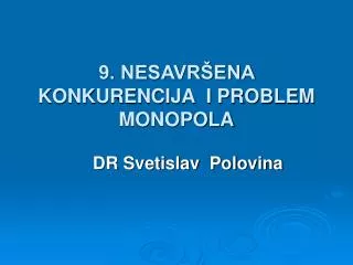 9 nesavr ena konkurencija i problem monopola