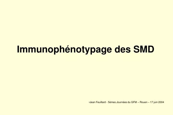 immunoph notypage des smd