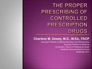 The Proper Prescribing of Controlled Prescription Drugs