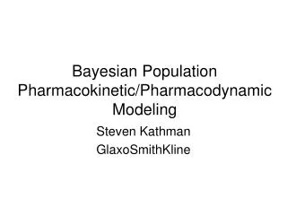 Bayesian Population Pharmacokinetic/Pharmacodynamic Modeling