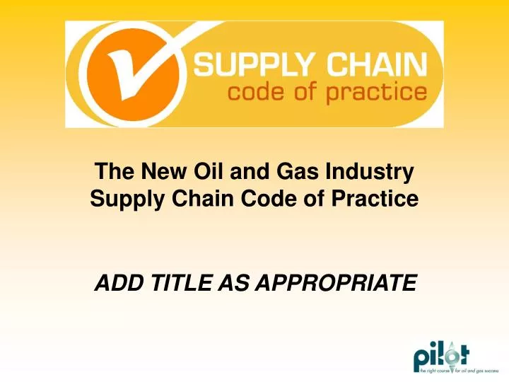 the new oil and gas industry supply chain code of practice