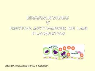 EICOSANOIDES Y FACTOR ACTIVADOR DE LAS PLAQUETAS