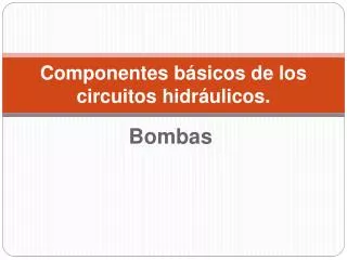 componentes b sicos de los circuitos hidr ulicos
