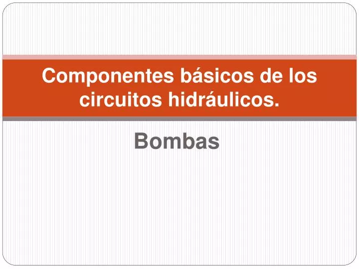 Ppt Componentes B Sicos De Los Circuitos Hidr Ulicos Powerpoint Presentation Id
