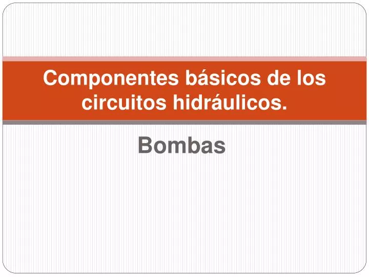 componentes b sicos de los circuitos hidr ulicos