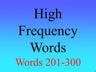 High Frequency Words Words 201-300