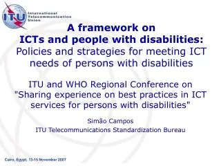 A framework on ICTs and people with disabilities: Policies and strategies for meeting ICT needs of persons with disabil