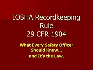 IOSHA Recordkeeping Rule 29 CFR 1904