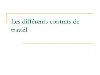 les diff rents contrats de travail