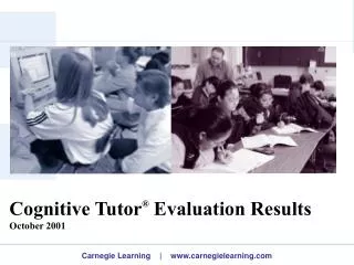 Cognitive Tutor ® Evaluation Results October 2001