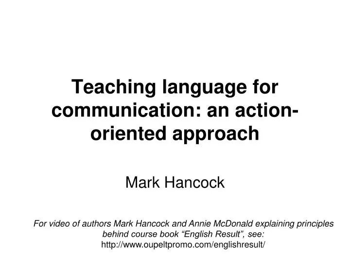 teaching language for communication an action oriented approach