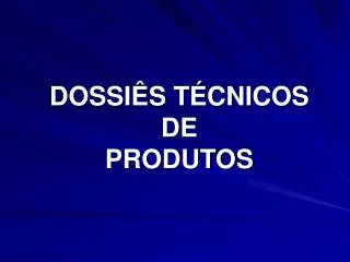 dossi s t cnicos de produtos
