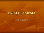 PRE-ECLAMPSIA - slide 1