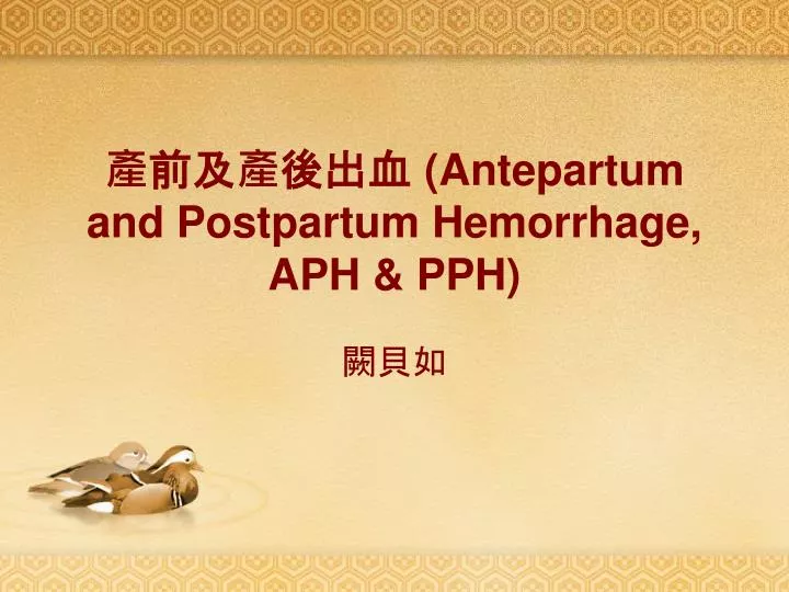 antepartum and postpartum hemorrhage aph pph