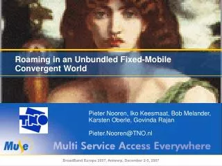 Roaming in an Unbundled Fixed-Mobile Convergent World