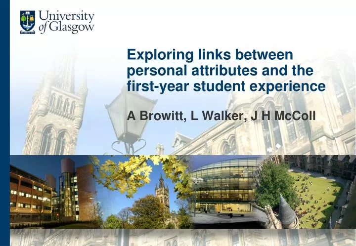 exploring links between personal attributes and the first year student experience