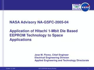 NASA Advisory NA-GSFC-2005-04 Application of Hitachi 1-Mbit Die Based EEPROM Technology to Space Applications