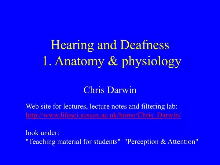 hearing and deafness 1 anatomy physiology