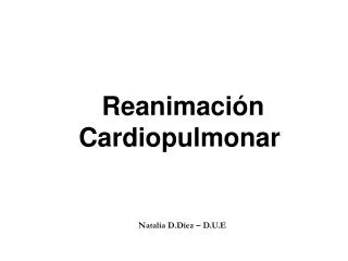reanimaci n cardiopulmonar