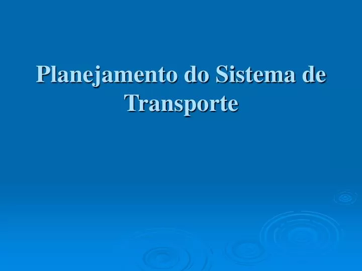 planejamento do sistema de transporte