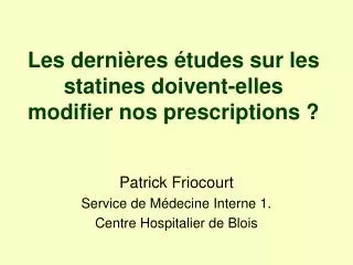 les derni res tudes sur les statines doivent elles modifier nos prescriptions