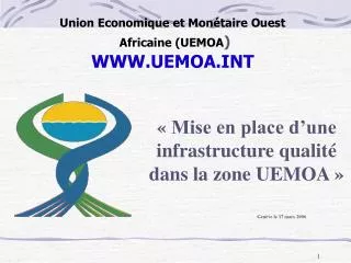 Union Economique et Monétaire Ouest Africaine (UEMOA ) WWW.UEMOA.INT