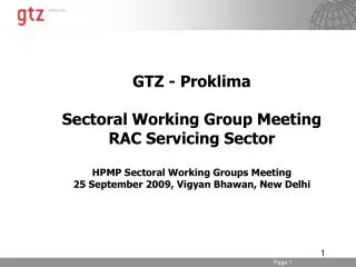 GTZ - Proklima Sectoral Working Group Meeting RAC Servicing Sector HPMP Sectoral Working Groups Meeting 25 September 20
