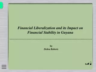Financial Liberalization and its Impact on Financial Stability in Guyana