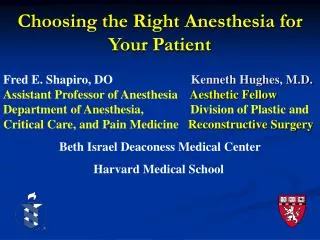 Choosing the Right Anesthesia for Your Patient