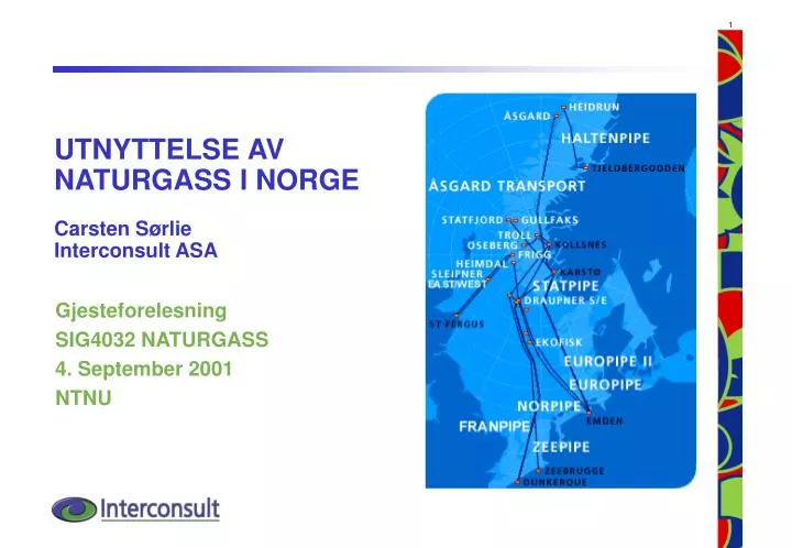 utnyttelse av naturgass i norge carsten s rlie interconsult asa