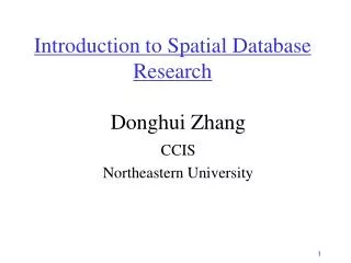 Introduction to Spatial Database Research