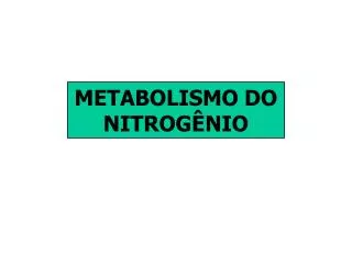 metabolismo do nitrog nio