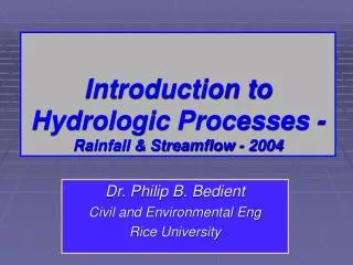Introduction to Hydrologic Processes - Rainfall &amp; Streamflow - 2004